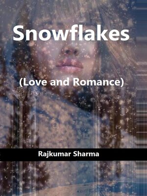 cover image of Snowflakes (Love and Romance)